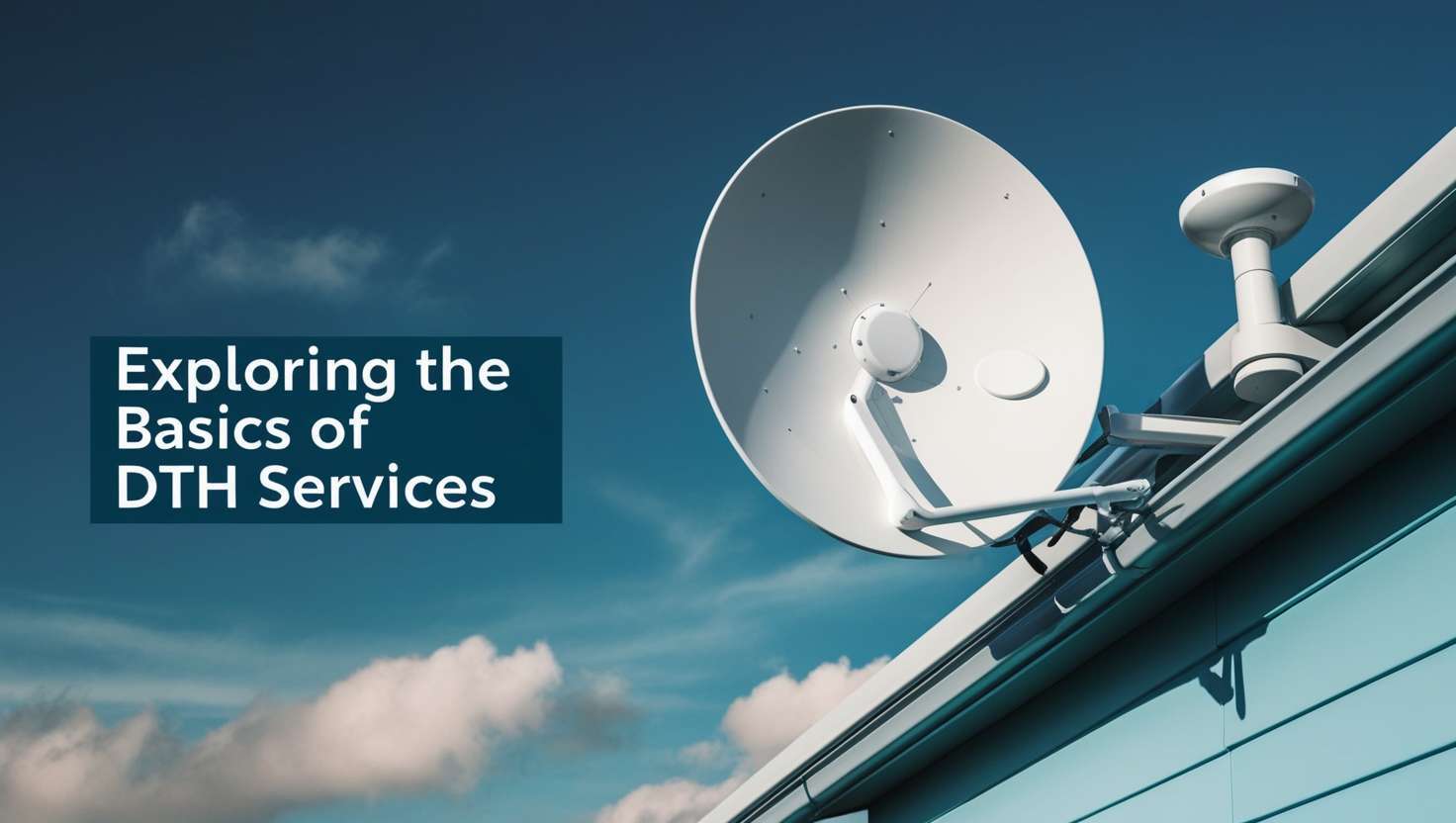 Exploring the Basics of DTH Services