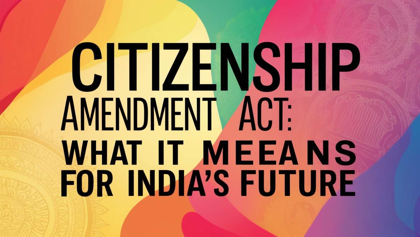 Citizenship Amendment Act